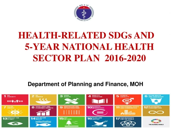 HEALTH-RELATED SDGs AND 5-YEAR NATIONAL HEALTH SECTOR PLAN  2016-2020