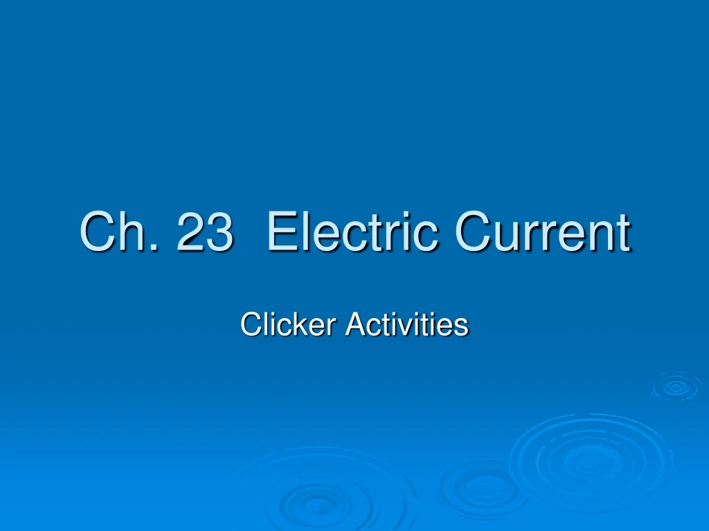 ch 23 electric current