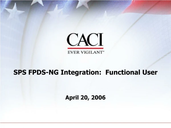 SPS FPDS-NG Integration:  Functional User