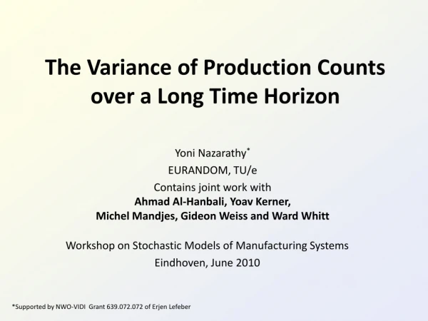 The Variance of Production Counts over a Long Time Horizon