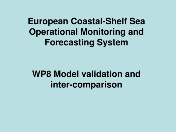European Coastal-Shelf Sea Operational Monitoring and Forecasting System