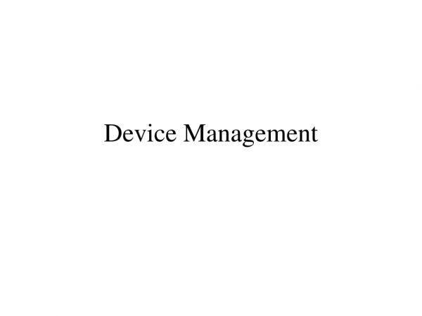 Device Management