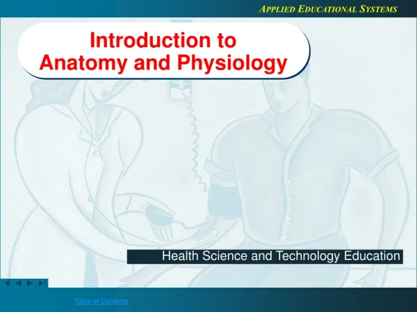 Introduction to  Anatomy and Physiology