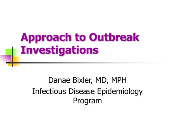 Approach to Outbreak Investigations
