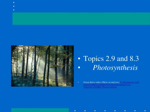 Topics 2.9 and 8.3 Photosynthesis
