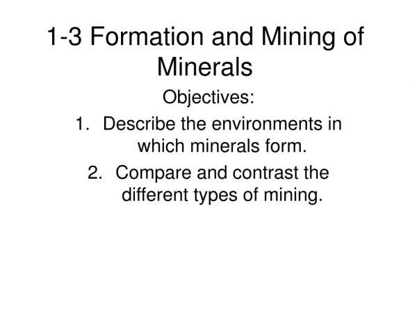 1-3 Formation and Mining of Minerals