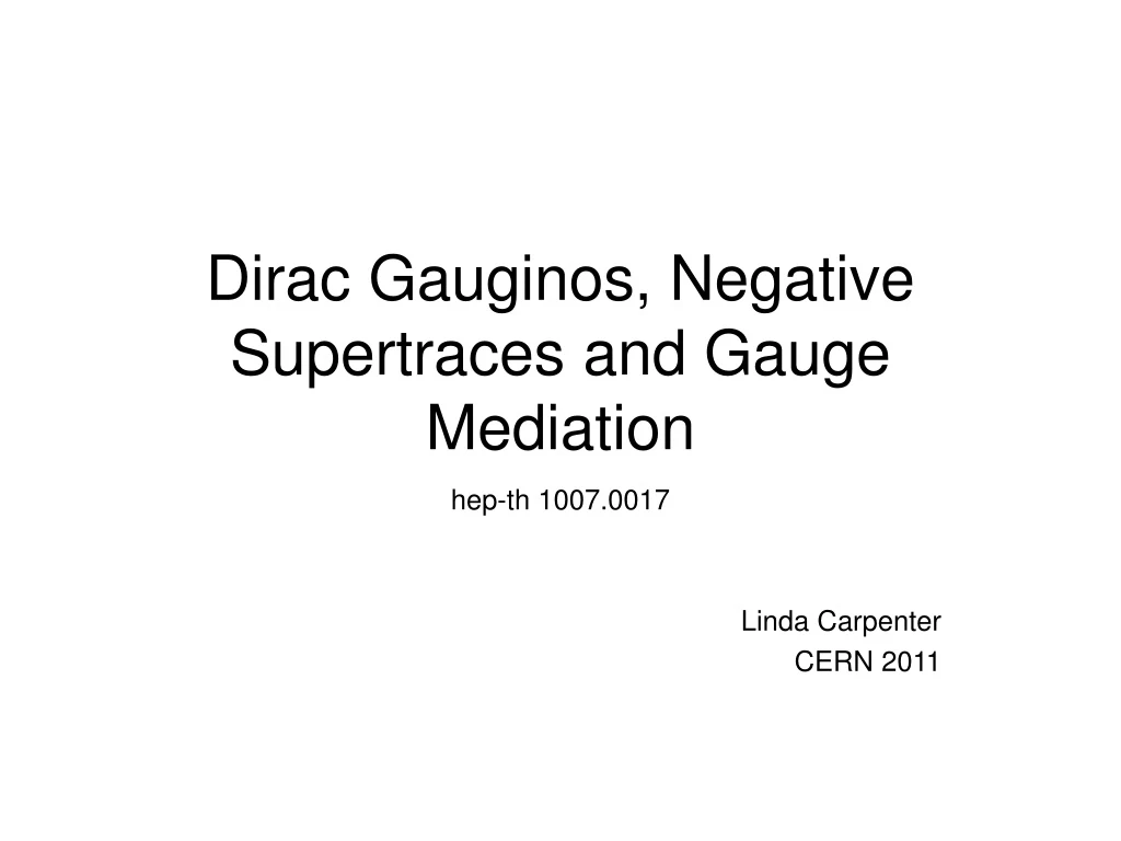 dirac gauginos negative supertraces and gauge mediation