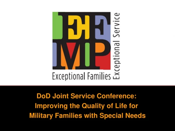 DoD Joint Service Conference:  Improving the Quality of Life for