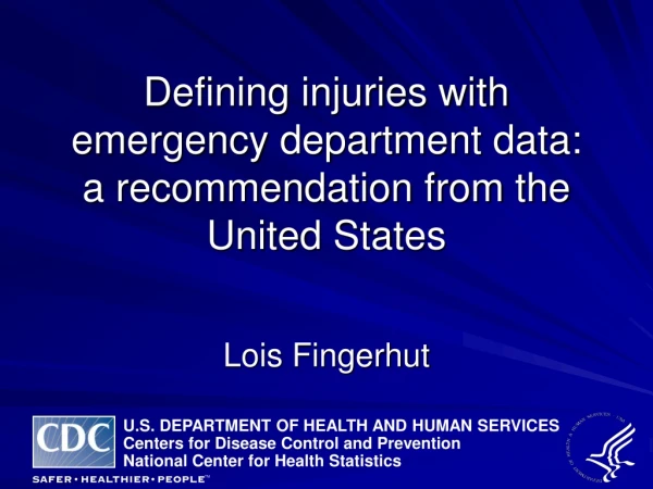 Defining injuries with emergency department data:  a recommendation from the United States