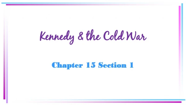 Kennedy &amp; the Cold War