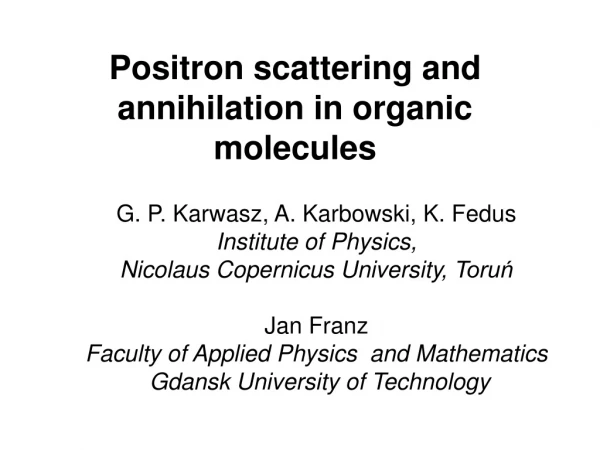 Positron scattering and annihilation in organic molecules