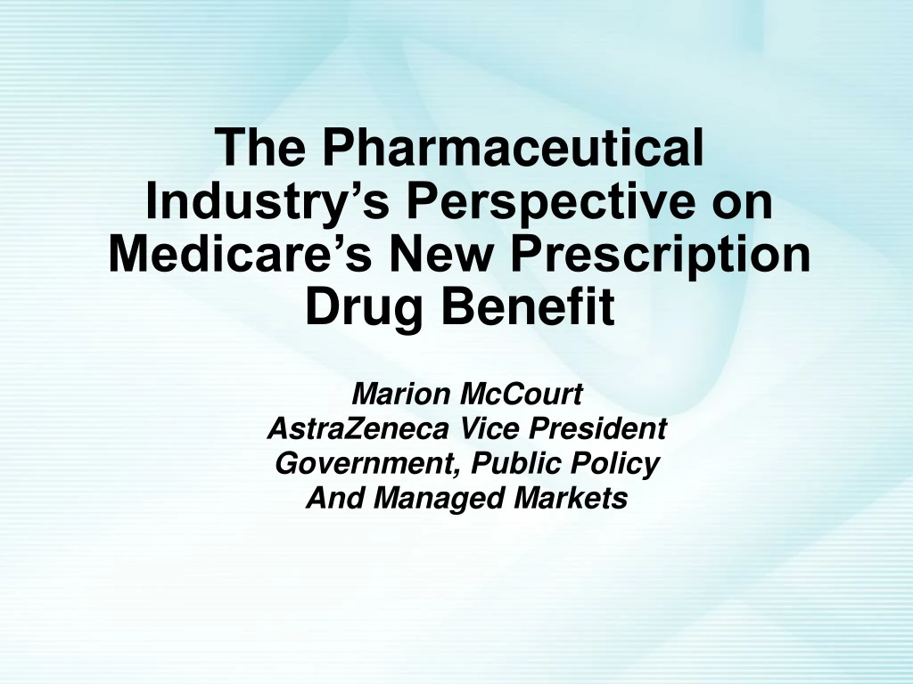 the pharmaceutical industry s perspective on medicare s new prescription drug benefit