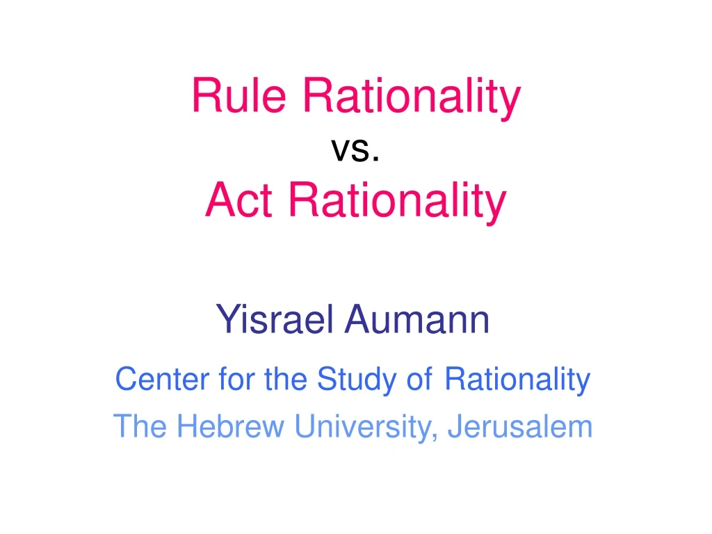 rule rationality vs act rationality