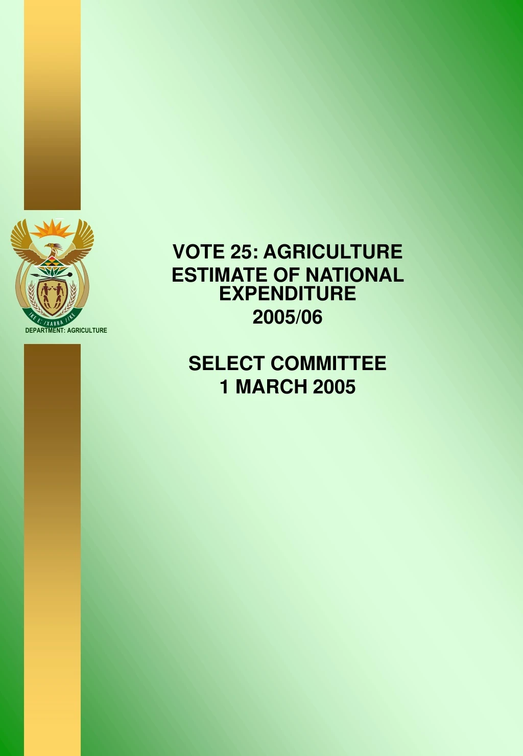 vote 25 agriculture estimate of national expenditure 2005 06 select committee 1 march 2005