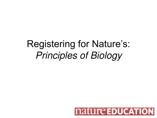 Registering for Nature’s:  Principles of Biology