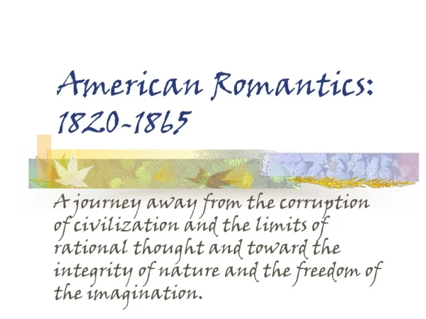 American Romantics:  1820-1865