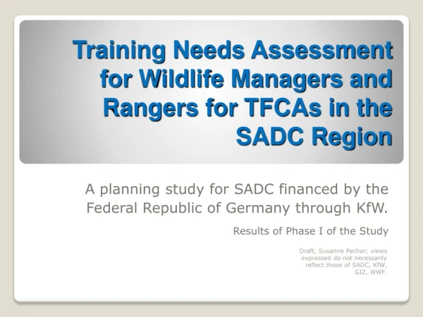 Training Needs Assessment for Wildlife Managers and Rangers for TFCAs in the SADC Region