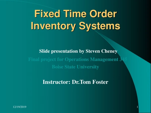 Fixed Time Order Inventory Systems