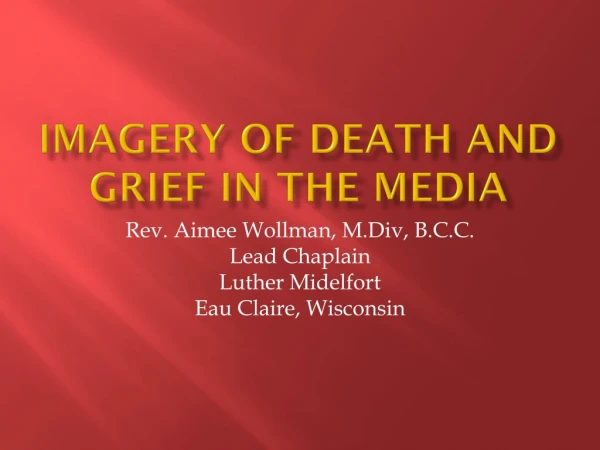 Imagery of Death and Grief in the Media