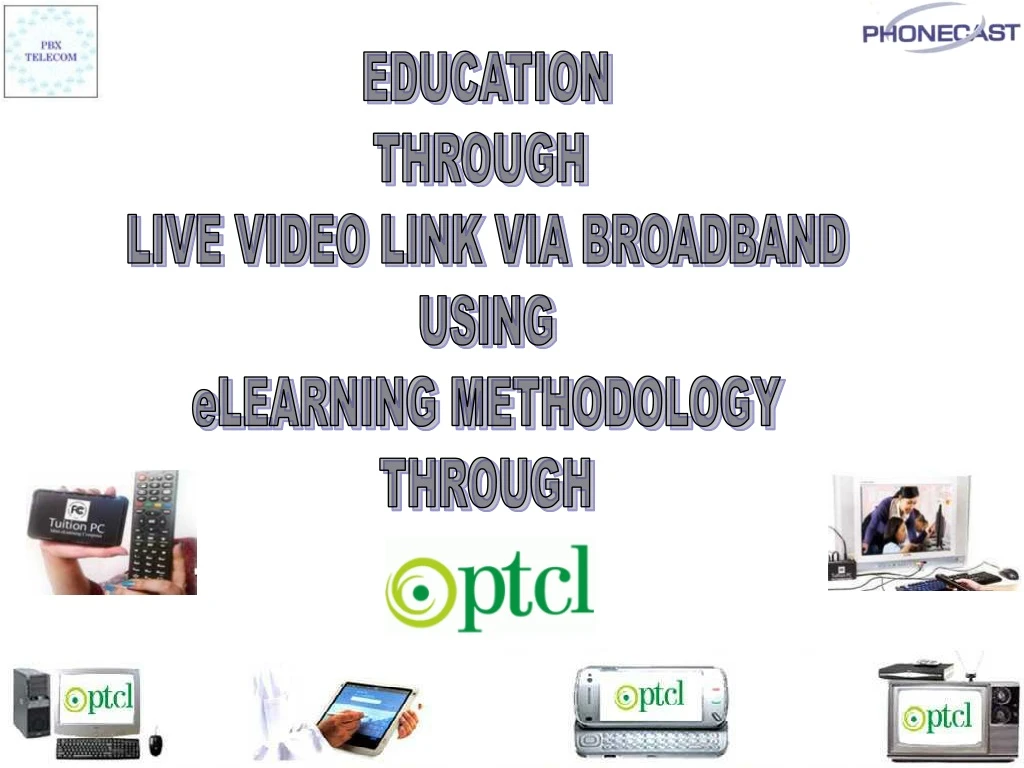 education through live video link via broadband