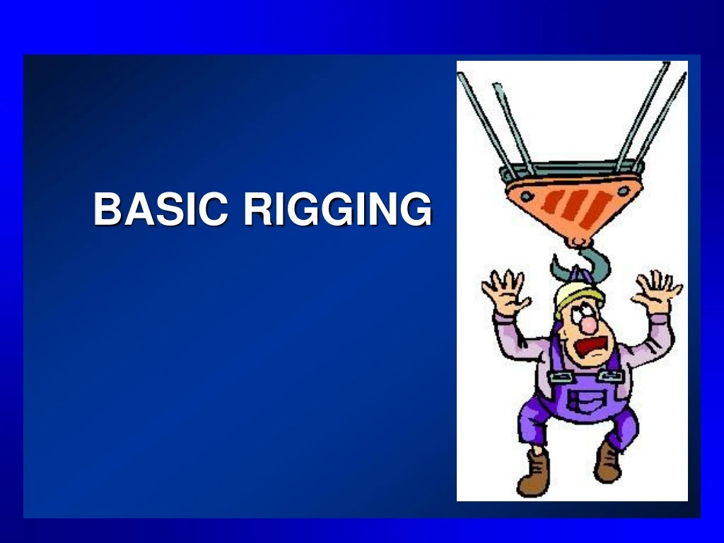 PPT - BASIC RIGGING PowerPoint Presentation, Free Download - ID:9125465