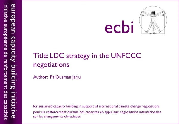 Title: LDC strategy in the UNFCCC negotiations Author:  Pa Ousman Jarju