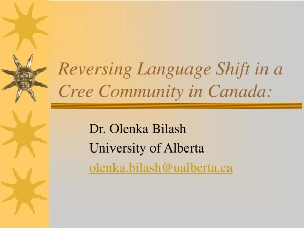Reversing Language Shift in a Cree Community in Canada: