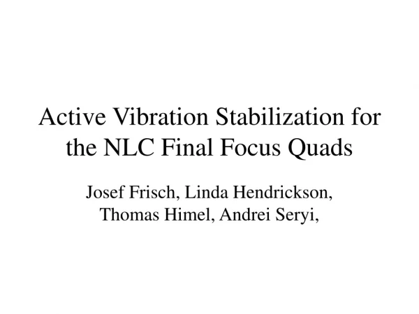 Active Vibration Stabilization for the NLC Final Focus Quads