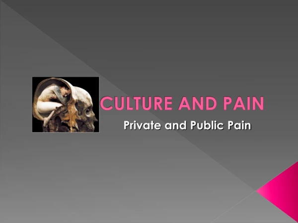 CULTURE AND PAIN