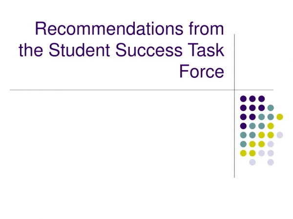 Recommendations from the Student Success Task Force