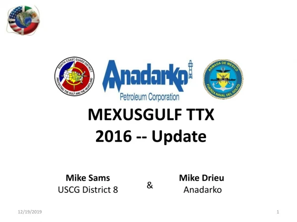MEXUSGULF TTX 2016 -- Update