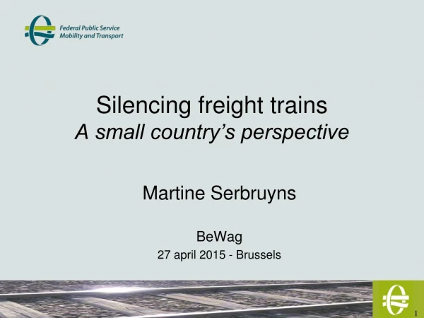 Silencing freight trains A small country’s perspective