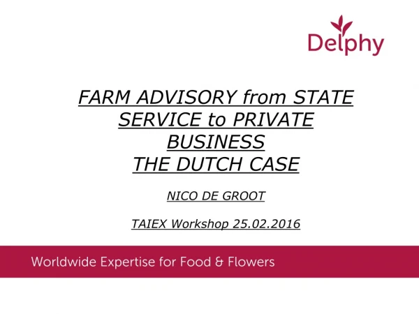 FARM ADVISORY from STATE SERVICE to PRIVATE BUSINESS THE DUTCH CASE NICO DE GROOT