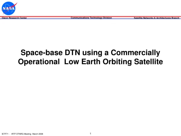 Space-base DTN using a Commercially Operational  Low Earth Orbiting Satellite