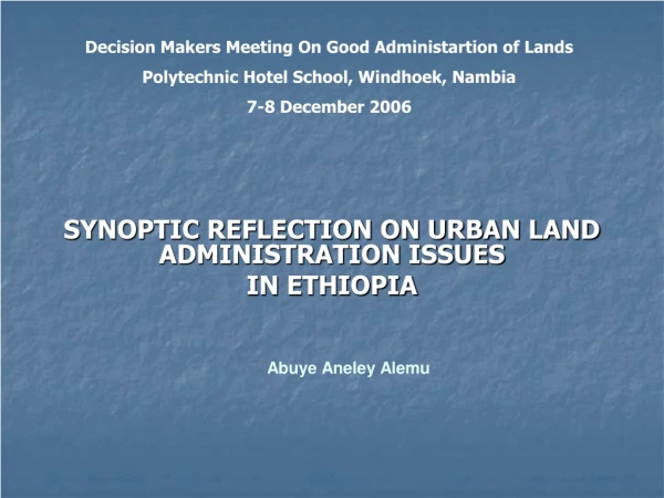 SYNOPTIC REFLECTION ON URBAN LAND ADMINISTRATION ISSUES  IN ETHIOPIA