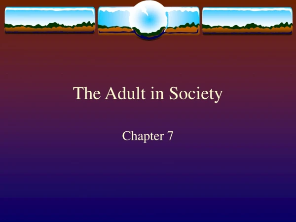 The Adult in Society