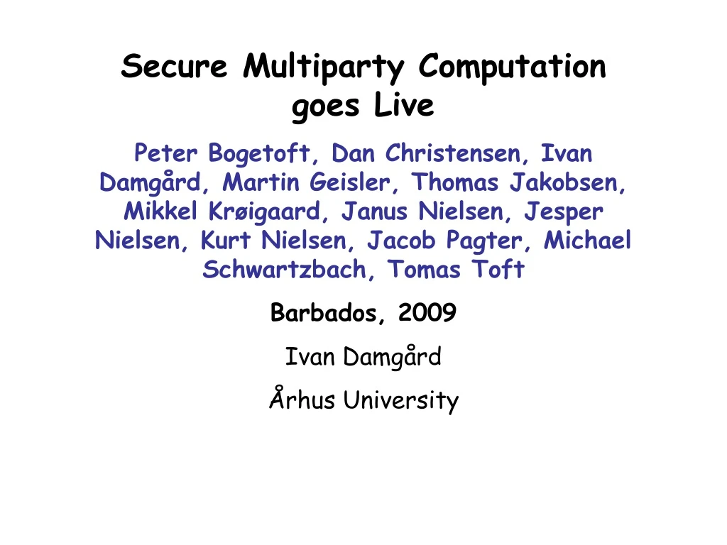 secure multiparty computation goes live peter