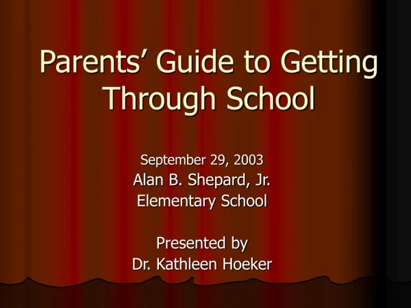 Parents’ Guide to Getting Through School
