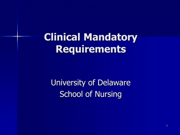 Clinical Mandatory Requirements