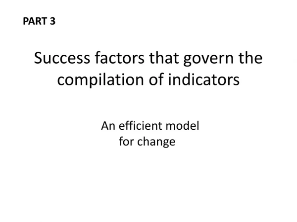 Success factors that govern the compilation of indicators