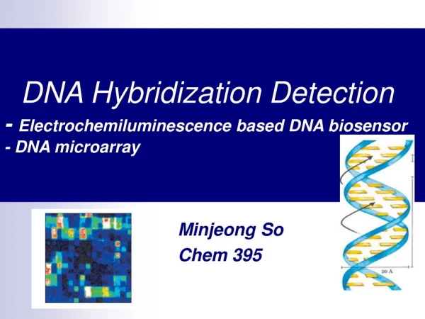DNA Hybridization Detection -  Electrochemiluminescence based DNA biosensor - DNA microarray
