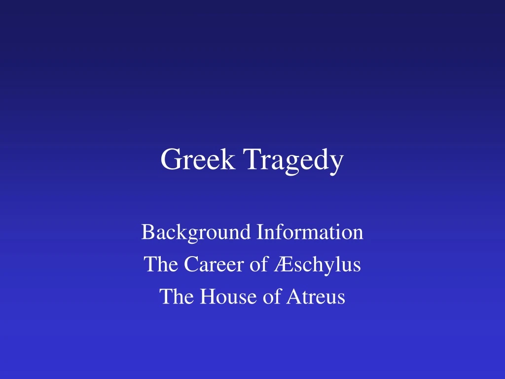 greek tragedy