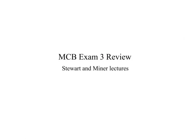 MCB Exam 3 Review