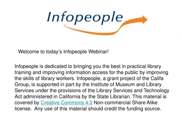 Welcome to today ’ s Infopeople Webinar!