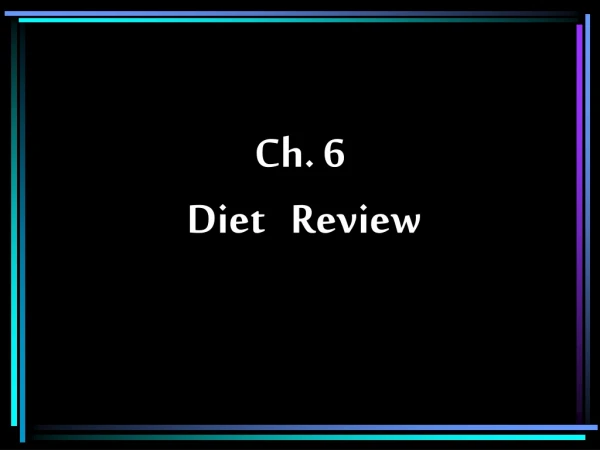 Ch. 6    Diet   Review