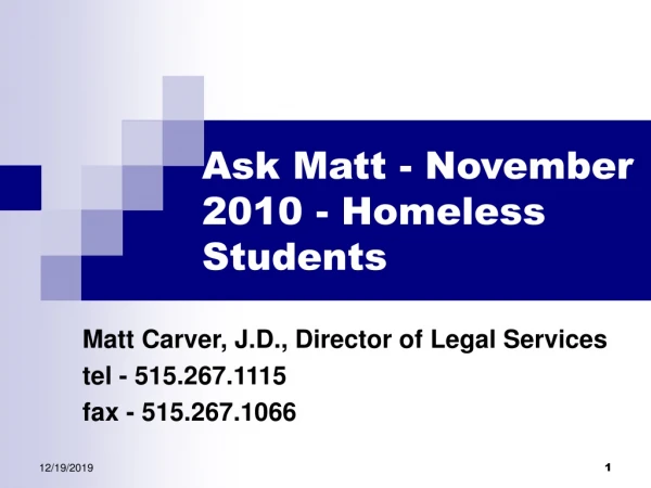 Ask Matt - November 2010 - Homeless Students