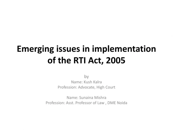 Emerging issues in implementation of the RTI Act, 2005