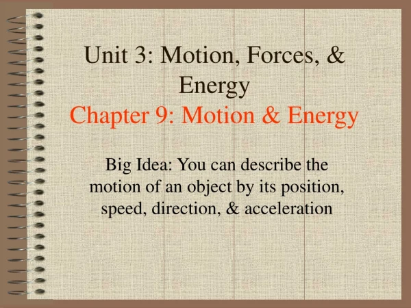 Unit 3: Motion, Forces, &amp; Energy Chapter 9: Motion &amp; Energy