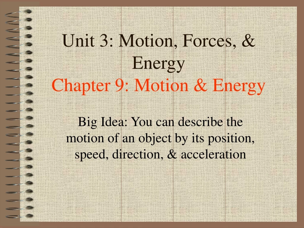 unit 3 motion forces energy chapter 9 motion energy