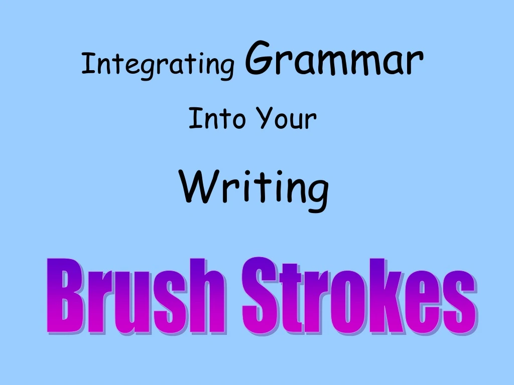 integrating grammar into your writing